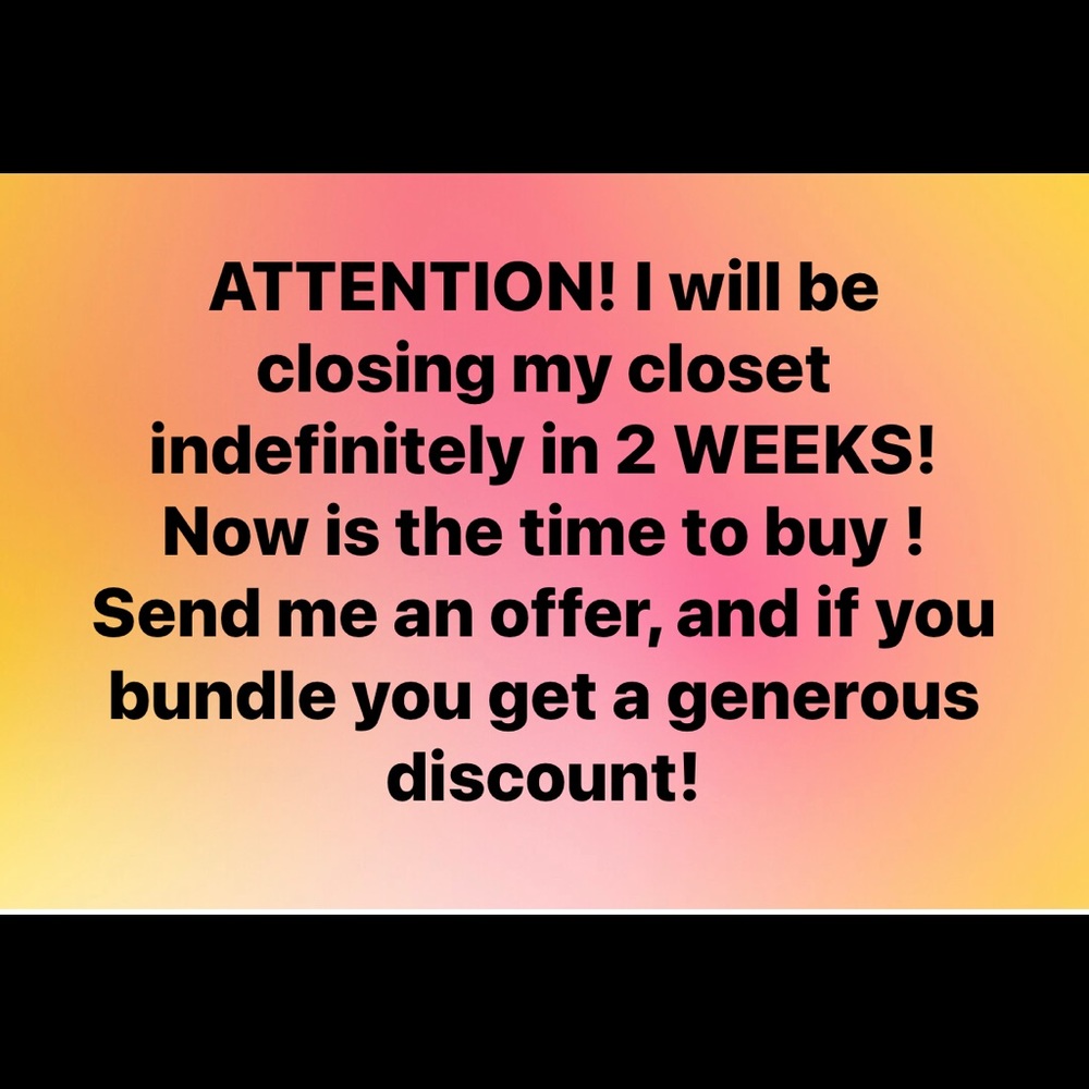 Closet Closing in 2 weeks- purchase NOW before it’s too late!